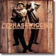 Cephas & Wiggins, Shoulder to Shoulder