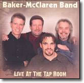 Baker-McClaren Band - Live At the Tap Room