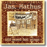 Jas. Mathus & Knockdown South –  Old School Hot Wings