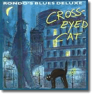 Rondo’s Blues Deluxe – Cross-Eyed Cat