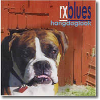 Rx Blues - Hang Dog Look