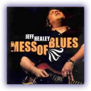 Jeff Healey – Mess Of Blues