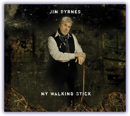 Jim Byrnes – My Walking Stick