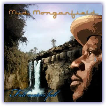 Mud Morganfield – Fall Waters Fall