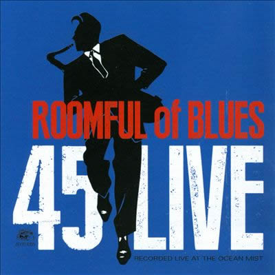Roomful Of Blues – 45 Live