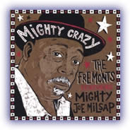 The Fremonts featuring Mighty Joe Milsap – Mighty Crazy