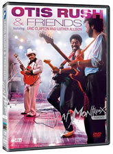 Otis Rush & Friends featuring Eric Clapton and Luther Allison: Live At Montreux 1986